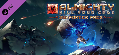 [MHI-CWH-ALMIGHTY-KILL-YOUR-GODS-SUPPORTER-PACK] Almighty: Kill Your Gods - Supporter Pack (Steam DLC Key)